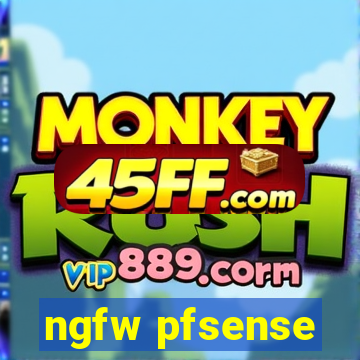 ngfw pfsense